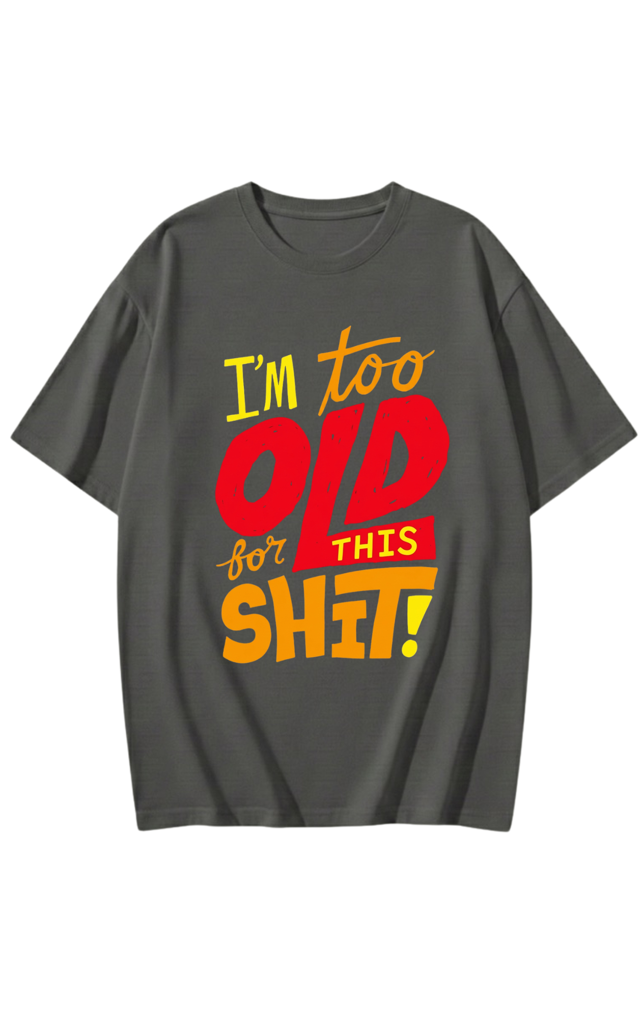 “Too OLD for This SHIT” Funny Shirts for Men & Women | Streetwear Fit Trendy T-Shirt | Unisex Casual Apparel | Graphic Tees for Tired Legends y2k retro