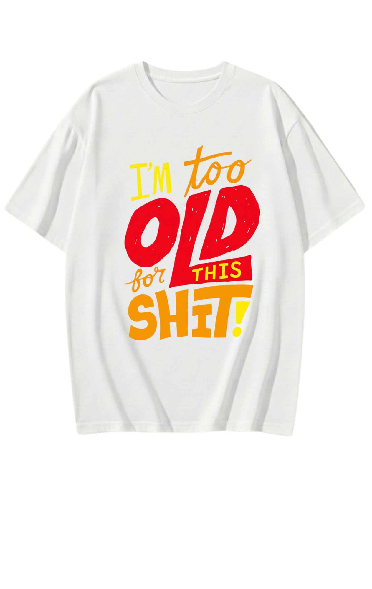 “Too OLD for This SHIT” Funny Shirts for Men & Women | Streetwear Fit Trendy T-Shirt | Unisex Casual Apparel | Graphic Tees for Tired Legends y2k retro