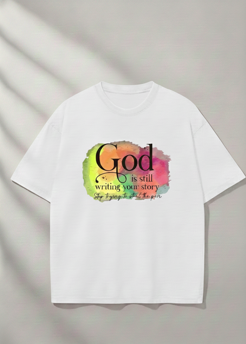 God Is Still Writing Your Story Christian T-Shirt Inspirational Faith Watercolor Graphic Tee for Men & Women Religious Encouragement Gift